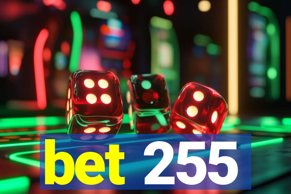 bet 255